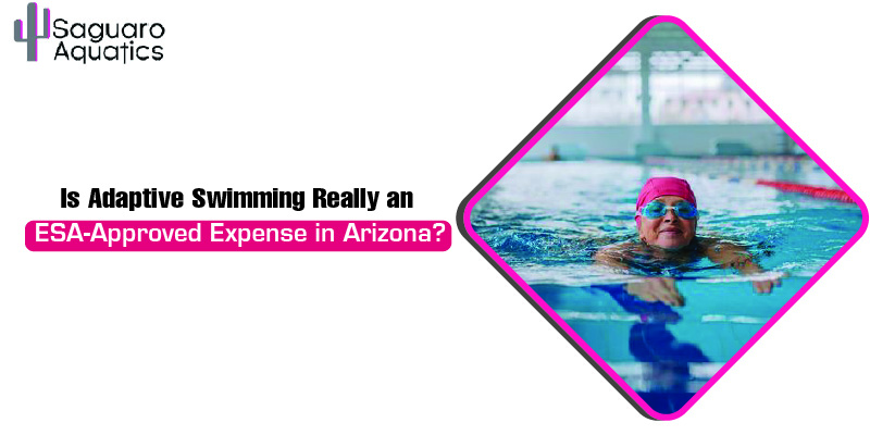 Is Adaptive Swimming Really an ESA-Approved Expense in Arizona?