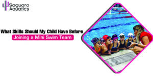 What Skills Should My Child Have Before Joining a Mini Swim Team