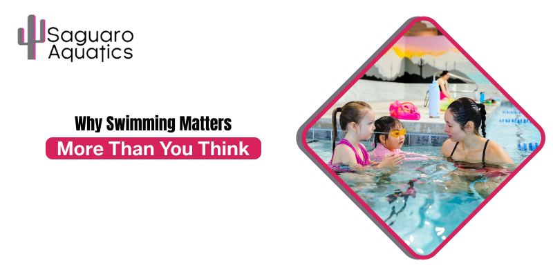 Why Swimming Matters More Than You Think