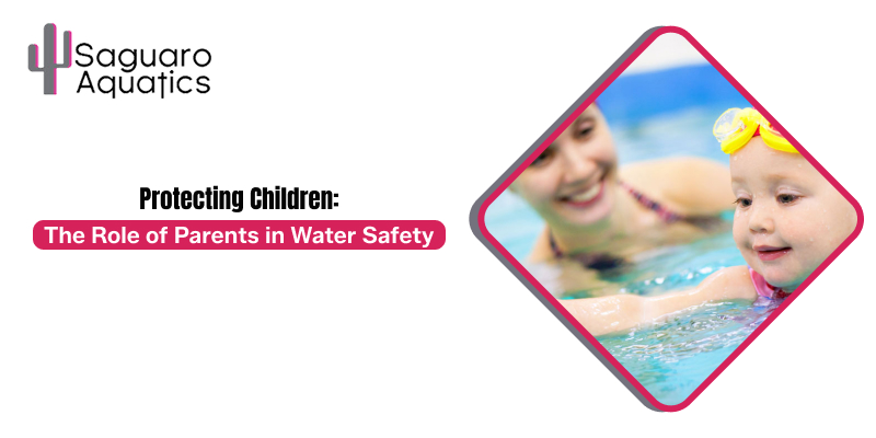Protecting Children: The Role of Parents in Water Safety
